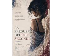 La frequenza dei tre secondi: Quando il cuore sfida il controllo, anche i numeri possono perdere il conto (Il filo delle rinascite)