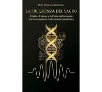 LA FREQUENZA DEL SACRO: I Salmi, il Suono e la Fisica dell’Armonia tra Neuroscienze e Meccanica Quantistica