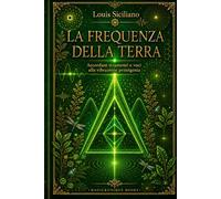 LA FREQUENZA DELLA TERRA: Accordare strumenti e voci alla vibrazione primigenia