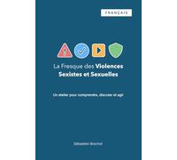 La Fresque des Violences Sexistes et Sexuelles: Un atelier pour comprendre, discuter et agir (version française)