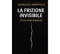La Frizione Invisibile: Il costo della Semplicità