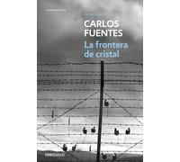 La frontera de cristal | Carlos Fuentes