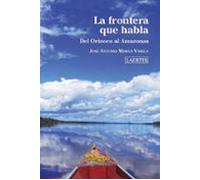 La Frontera Que Habla. Del Orinoco Al Amazonas