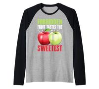 La fruta prohibida sabe la manzana más dulce Camiseta Manga Raglan