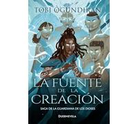 La fuente de la creación: Bilogía de la guardiana de dioses (II) (LA OTRA FANTASIA)