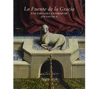 La Fuente de la Gracia: una tabla del entorno de Jan van Eyck