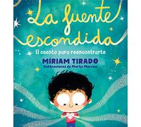 La fuente escondida: El cuento para reencontrarte (Emociones en familia)