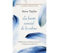 La fuente esencial de la calma: Reflexiones y meditaciones para el despertar espiritual (Crecimiento personal)