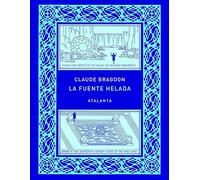 LA FUENTE HELADA: THE FROZEN FOUNTAIN: 162 (IMAGINATIO VERA)