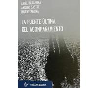 La fuente última del acompañamiento: 7 (Diálogos)