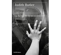 La fuerza de la no violencia: La ética en lo político (Básica)