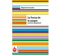 La fuerza de la sangre (novelas ejemplares): (low cost). Edición limitada