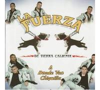 La Fuerza De Tierra Caliente a Donde Vas Chiquilla
