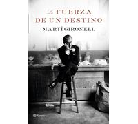La fuerza de un destino | Martí Gironell