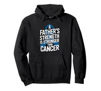 La Fuerza de un Padre es más Fuerte Que el cáncer de próstata Sudadera con Capucha