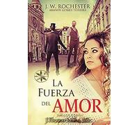 La Fuerza del Amor