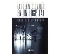La Fuerza Del Amor En Un Hospital