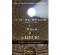 La fuerza del silencio: Frente a la dictadura del ruido (Mundo y cristianismo)