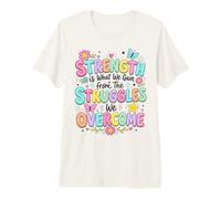 La Fuerza es lo Que ganamos de Las luchas Que superamos Camiseta Premium