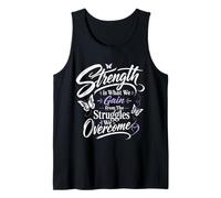 La Fuerza es lo Que ganamos de Las luchas Que superamos Camiseta sin Mangas