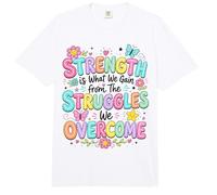 La Fuerza es lo Que ganamos de Las luchas Que superamos Comfort Colors Adult Heavyweight T-Shirt
