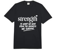 La Fuerza es lo Que ganamos Resiliencia de sobrevivientes Inspiración Comfort Colors Adult Heavyweight T-Shirt