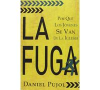 La Fuga. Por Que Los Jóvenes Se Van De La Iglesia