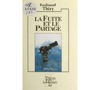 La Fuite Et Le Partage (ebook)