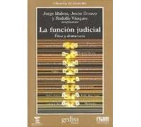 La Funcion Judicial: Etica Y Democracia