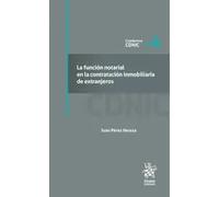 LA FUNCION NOTARIAL EN LA CONTRATACION INMOBILIARIA DE EXTRA | Juan Perez Hereza