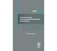 LA FUNCION NOTARIAL EN LA CONTRATACION INMOBILIARIA DE EXTRA | Juan Perez Hereza