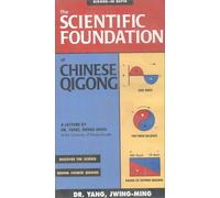 La Fundación Científica del Qigong Chino: una conferencia del Dr. Yang, Jwing-Ming en la Universidad de Massachusetts [VHS]