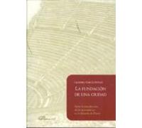 La Fundacion De Una Ciudad