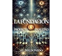 La Fundación: Proyecto Dualidad: 2 (La Fundacion)