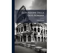 La Funzione Della Dote Romana