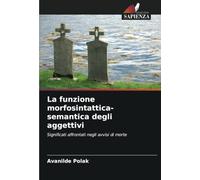 La funzione morfosintattica-semantica degli aggettivi: Significati affrontati negli avvisi di morte