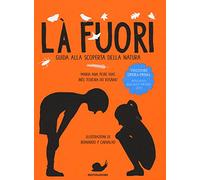 Là fuori. Guida alla scoperta della natura