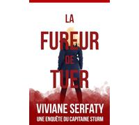 La fureur de tuer: Roman policier. Une enquête du capitaine Thomas Sturm Tome 5 (Les enquêtes du capitaine Thomas Sturm)