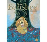 La furia di Banshee. Ediz. a colori (Gallerìa)