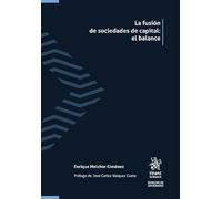 La Fusión de Sociedades de Capital: El Balance (Derecho de Sociedades)