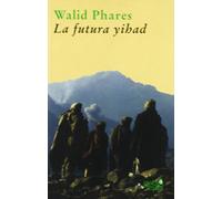 La futura Yihad: estrategias terroristas contra Estados Unidos (Colección verde)