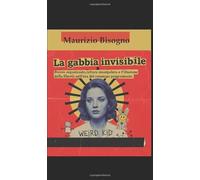 La gabbia invisibile: Potere organizzato, cultura manipolata e l’illusione della libertà nell’era del consenso programmato