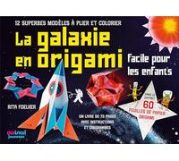 LA GALAXIE EN ORIGAMI: Facile pour les enfants (ORIGAMIS POUR LES ENFANTS)