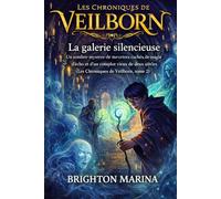 La galerie silencieuse: Un sombre mystère de meurtres cachés, de magie d'écho et d'un complot vieux de deux siècles (Les Chroniques de Veilborn, tome 2)
