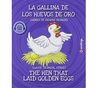 La gallina de los huevos de oro / The Hen that Laid Golden Eggs: 7 (Cuentos de siempre bilingües)