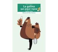 La gallina que pogué regnar