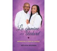 La Gamine et le Blédard: Préparation et choix du conjoint (Mariage - de la rencontre à l’alliance)