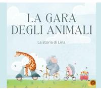LA GARA DEGLI ANIMALI: La storia di Lina