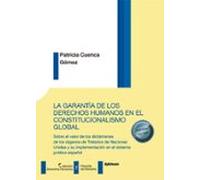 La garantía de los derechos humanos en el constitucionalismo global