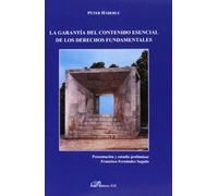 La Garantía Del Contenido Esencial De Los Derechos Fundamentales